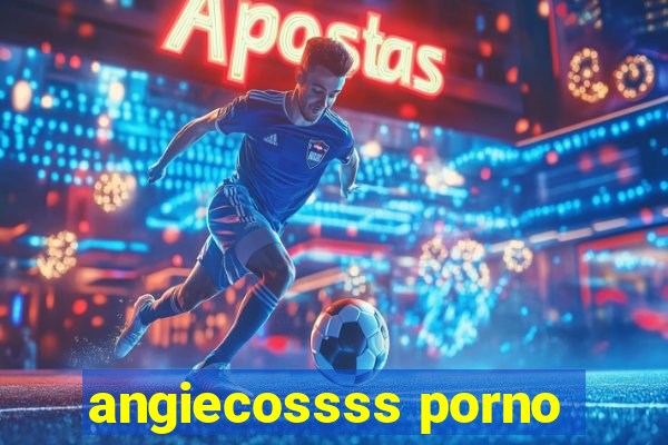 angiecossss porno